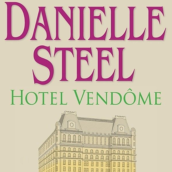 Hotel Vendôme (uforkortet), Danielle Steel