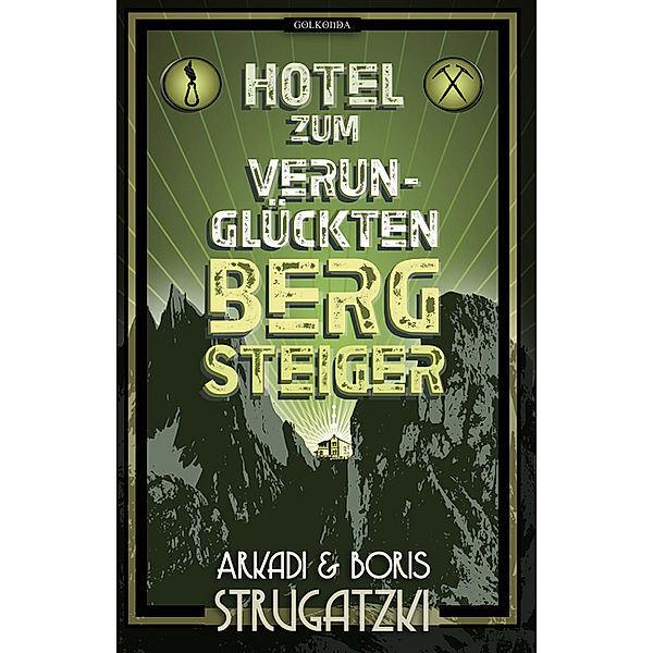 Hotel Zum verunglückten Bergsteiger, Arkadi Strugatzki, Boris Strugatzki