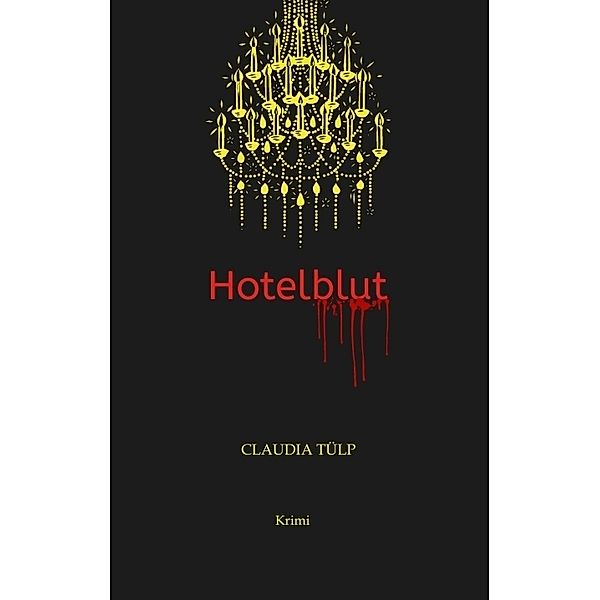 Hotelblut, Claudia Tülp