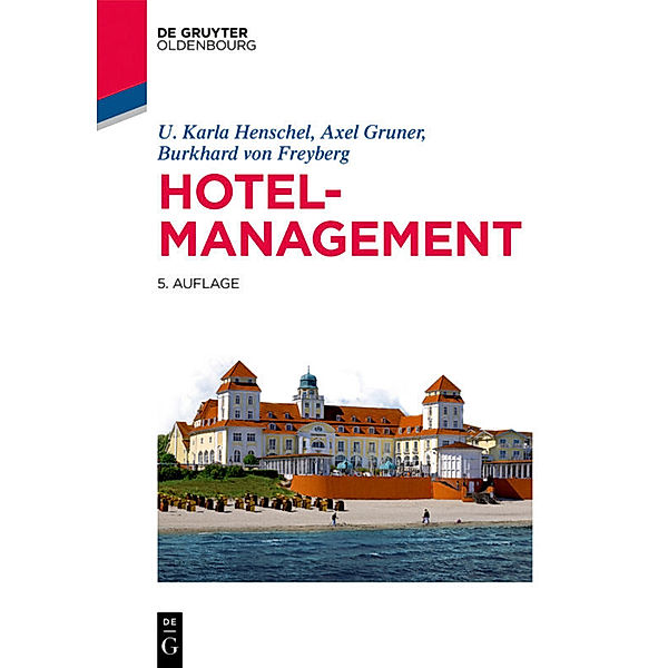 Hotelmanagement, U. Karla Henschel, Axel Gruner, Burkhard von Freyberg