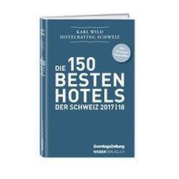 Hotelrating Schweiz 2017/18, Karl Wild