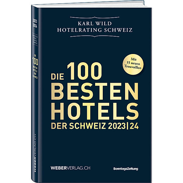 Hotelrating Schweiz 2023/24, Karl Wild