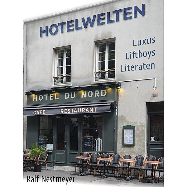 Hotelwelten, Ralf Nestmeyer