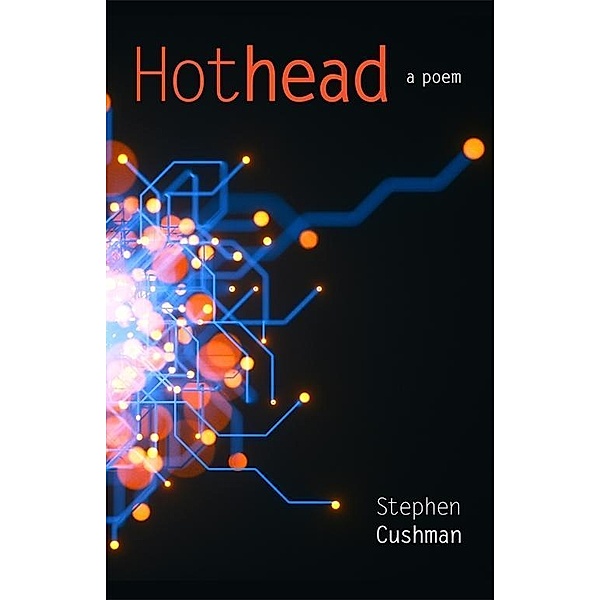 Hothead, Stephen Cushman
