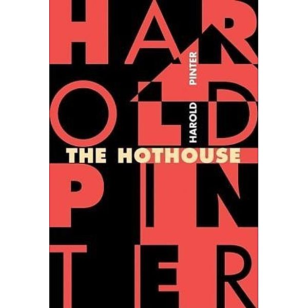 Hothouse, Harold Pinter