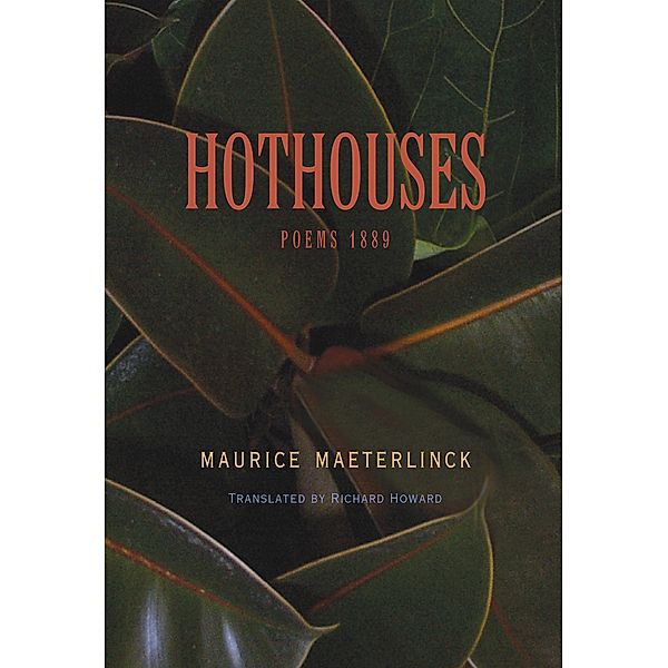 Hothouses / Facing Pages, Maurice Maeterlinck