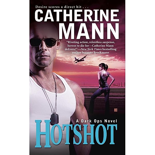 Hotshot / A Dark Ops Novel Bd.2, Catherine Mann