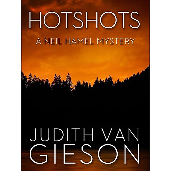 Hotshots, Judith Van Gieson