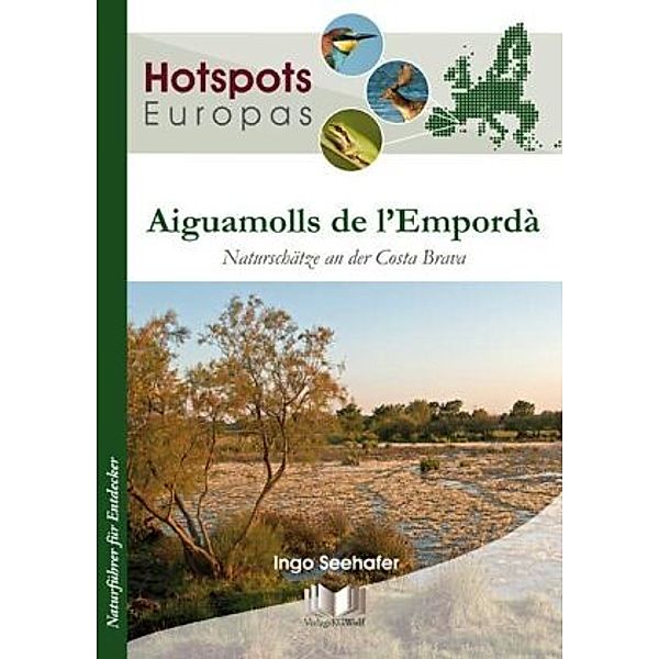 Hotspots Europas, Aiguamolls de l' Empordà, Ingo Seehafer