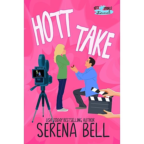 Hott Take (Hott Springs Eternal, #2) / Hott Springs Eternal, Serena Bell