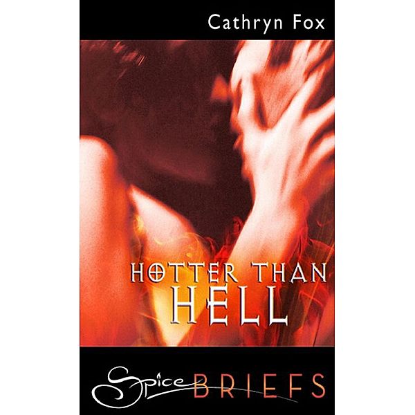 Hotter Than Hell, Cathryn Fox