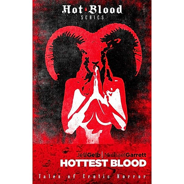 Hottest Blood, Jeff Gelb