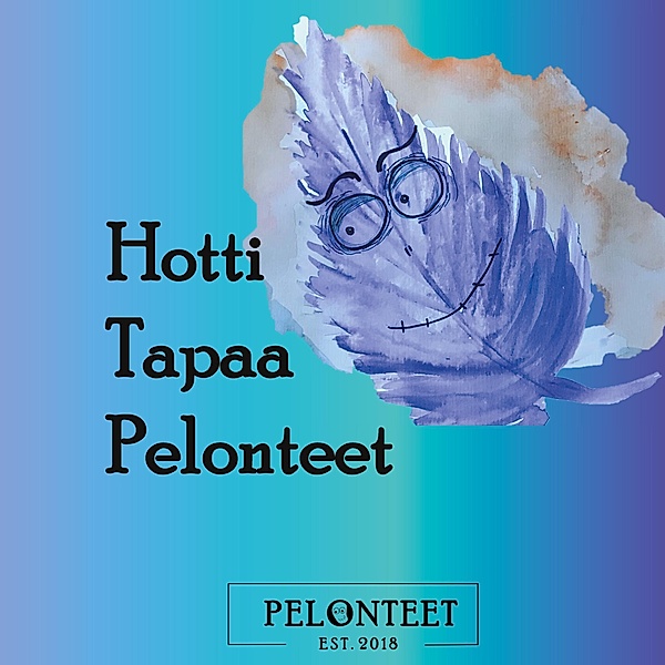 Hotti Tapaa Pelonteet / Hotti-kirjat, Pelonteet Bd.1, Teija Autio