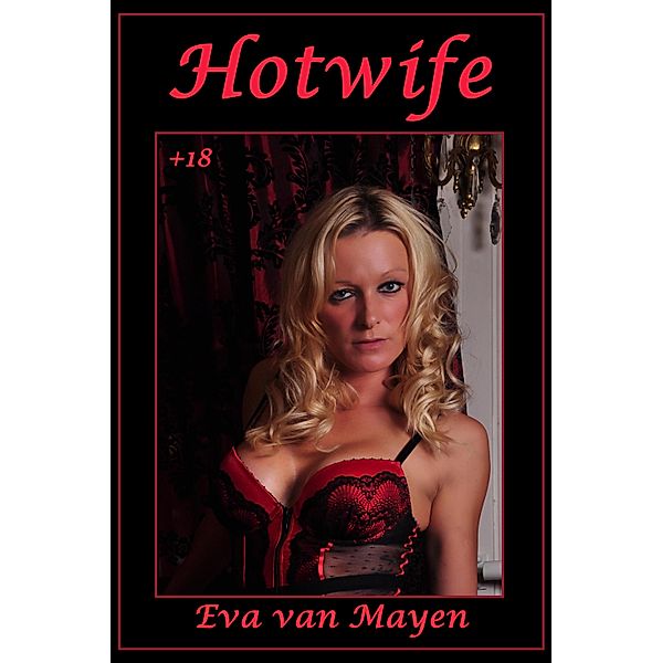 Hotwife, Eva van Mayen