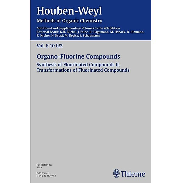 Houben-Weyl Methods of Organic Chemistry Vol. E 10b/2, 4th Edition Supplement, Ralf Miethchen, Oldrich Paleta, Dietmar Peters, Joachim Podlech, Joe P. Richmond, W. Rudolph, Stephan Rüdiger, J. T. Welch