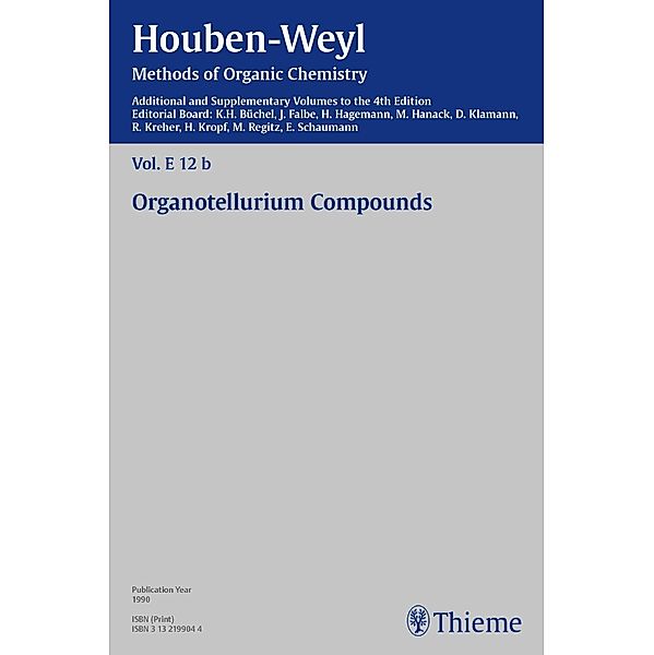 Houben-Weyl Methods of Organic Chemistry Vol. E 12b, 4th Edition Supplement, Karl-Heinz Büchel, Jürgen Falbe, Herrmann Hagemann, Michael Hanack, Gerlinde Irgolic, Dieter Klamann, Richard P. Kreher, Christine Kropf, Manfred Regitz