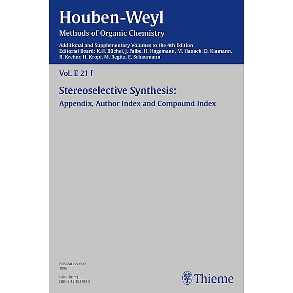Houben-Weyl Methods of Organic Chemistry Vol. E 21f, 4th Edition Supplement, G. Helmchen, R. W. Hoffmann, Günter Helmchen, Reinhard W. Hoffmann