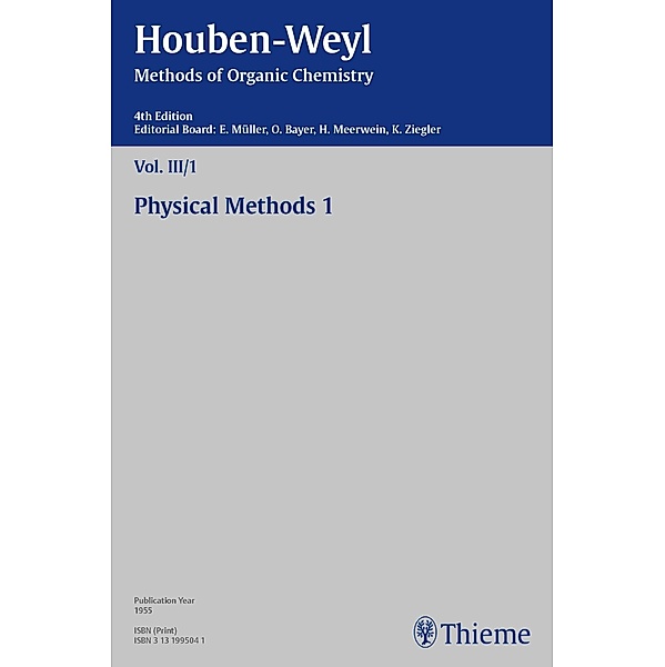 Houben-Weyl Methods of Organic Chemistry Vol. III/I, 4th Edition, Friedrich Becker, Hans-Joachim Cantow, Peter Müller, Heidi Müller-Dolezal, Renate Stoltz, Hanna Söll, Robert Wolff