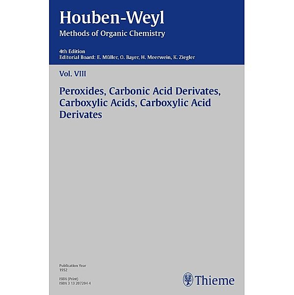 Houben-Weyl Methods of Organic Chemistry Vol. VIII, 4th Edition, Peter Müller, Heidi Müller-Dolezal, Renate Stoltz, Hanna Söll