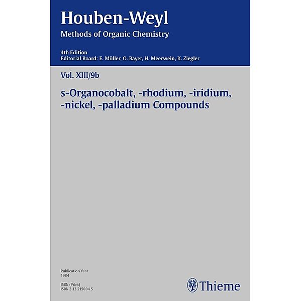 Houben-Weyl Methods of Organic Chemistry Vol. XIII/9b, 4th Edition, H. F. Klein, Christine Kropf, Ernst Langer, Peter Müller, Heidi Müller-Dolezal, Adolph Segnitz, Renate Stoltz, Hanna Söll