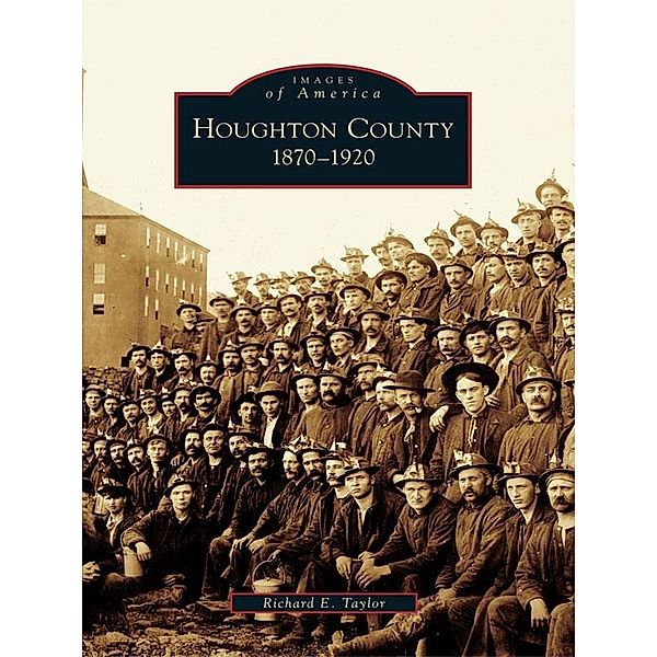 Houghton County, Richard E. Taylor