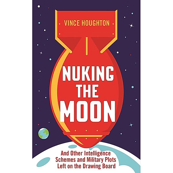 Houghton, V: Nuking the Moon, Vince Houghton