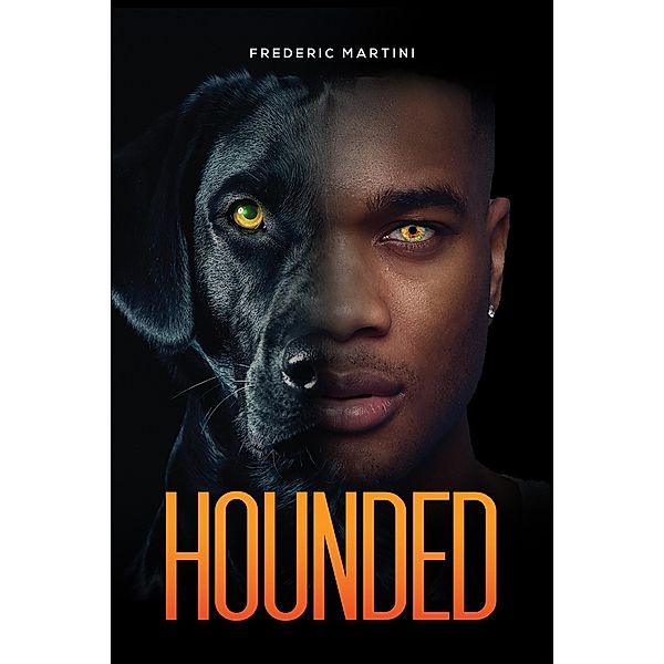 Hounded, Frederic Martini