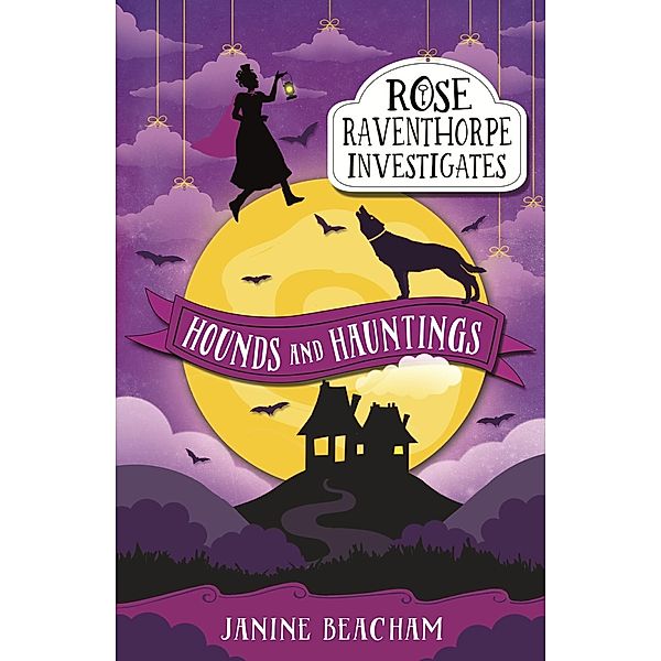 Hounds and Hauntings / Rose Raventhorpe Investigates Bd.3, Janine Beacham