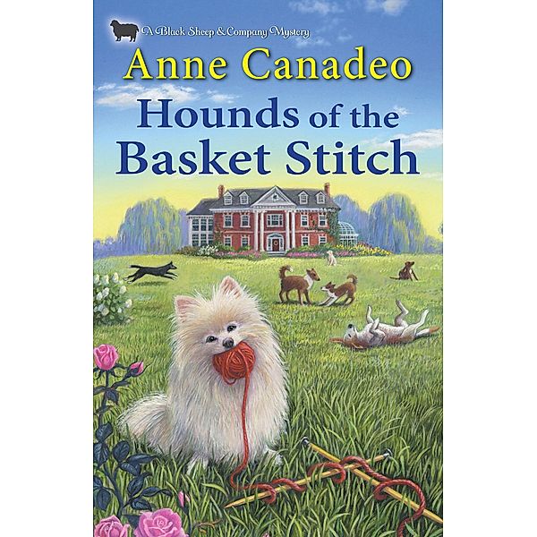 Hounds of the Basket Stitch / A Black Sheep & Co. Mystery Bd.3, Anne Canadeo