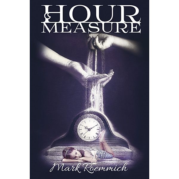 Hour Measure, Mark Roemmich