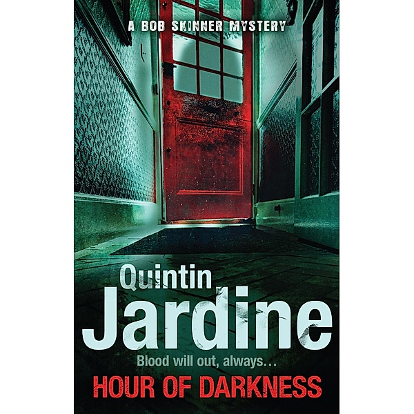 Hour Of Darkness (Bob Skinner series, Book 24) / Bob Skinner Bd.24, Quintin Jardine
