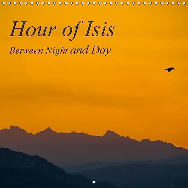 Hour of Isis (Wall Calendar 2017 300 × 300 mm Square), we're photography