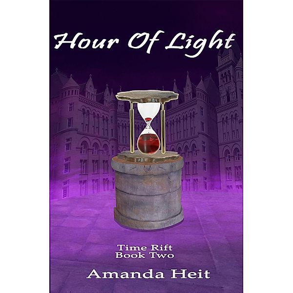 Hour of Light (Time Rift) / Time Rift, Amanda Heit