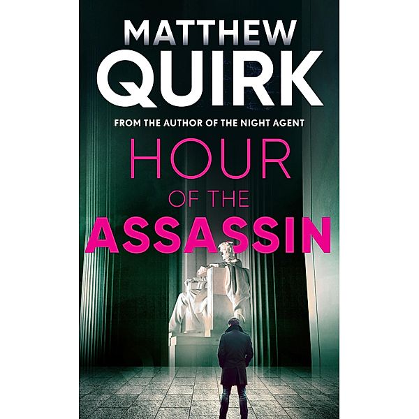 Hour of the Assassin, Matthew Quirk