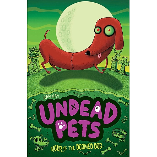 Hour of the Doomed Dog / Undead Pets Bd.8, Sam Hay
