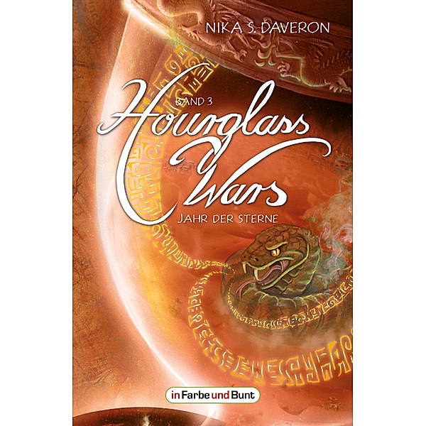 Hourglass Wars - Jahr der Sterne (Band 3) / Hourglass Wars Bd.3, Nika S. Daveron