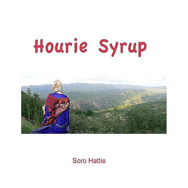 Hourie Syrup, Soro Hattie