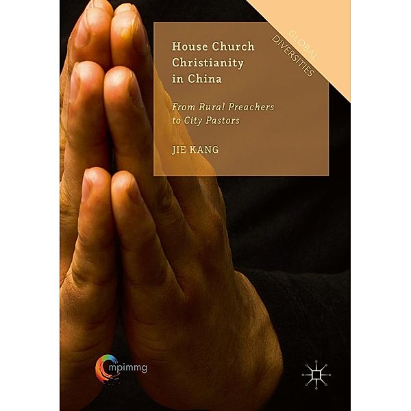 House Church Christianity in China / Global Diversities, Jie Kang