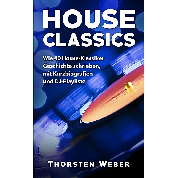 House Classics, Thorsten Weber
