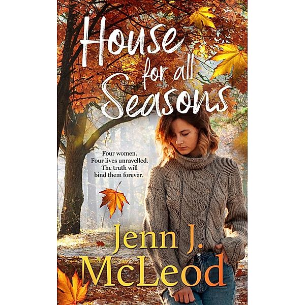 House for all Seasons (A Calingarry Crossing Novel) / A Calingarry Crossing Novel, Jenn J. McLeod