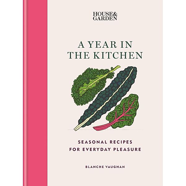 House & Garden A Year in the Kitchen, Blanche Vaughan