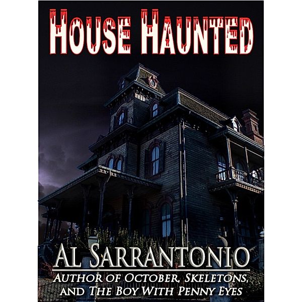 House Haunted, Al Sarrantonio