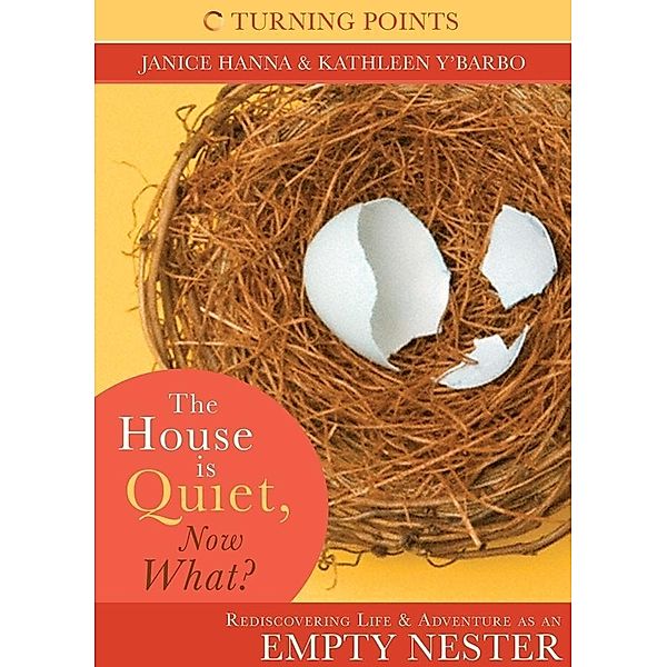 House is Quiet, Now What?, Janice Thompson