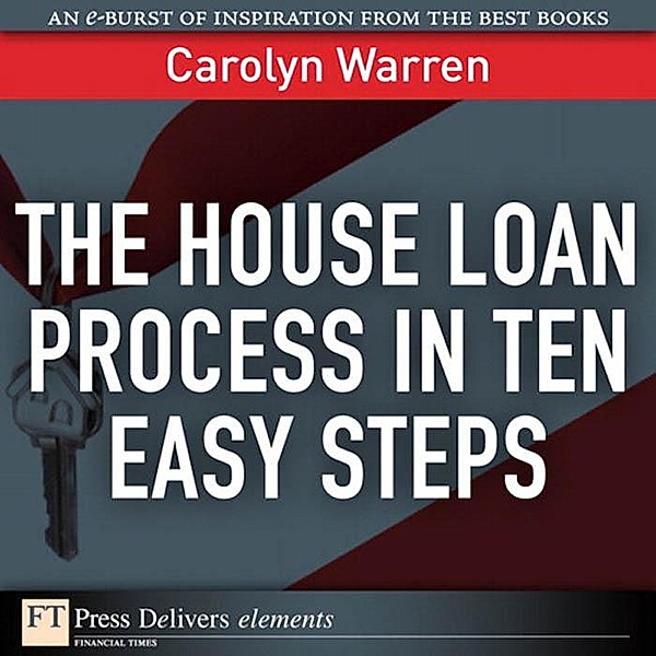 House Loan Process in Ten Easy Steps, The, Carolyn Warren