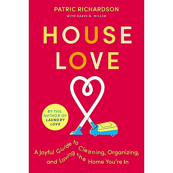 House Love, Patric Richardson, Karin Miller