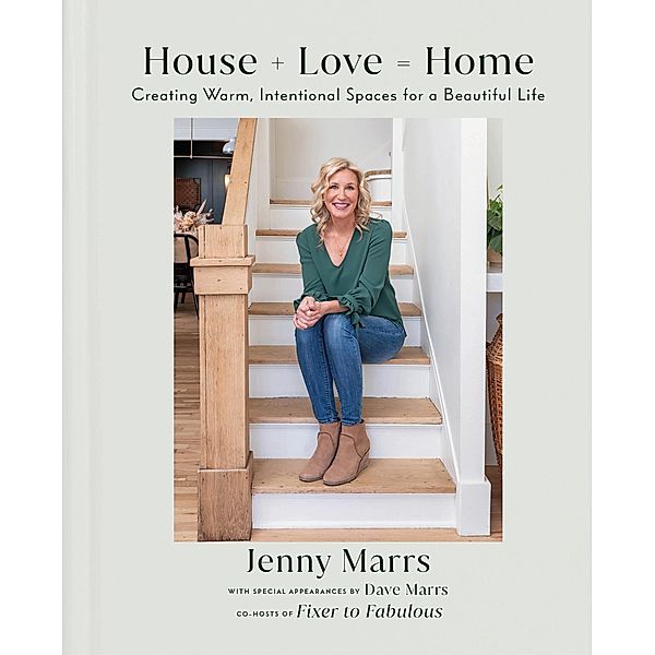 House + Love = Home, Jenny Marrs