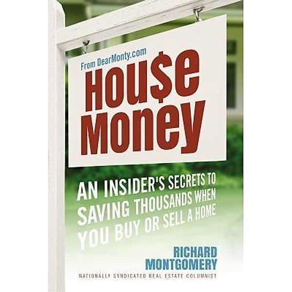 House Money / Dear Monty, LLC, Richard Montgomery