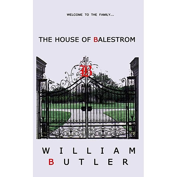 House of Balestrom / William Butler, William Butler