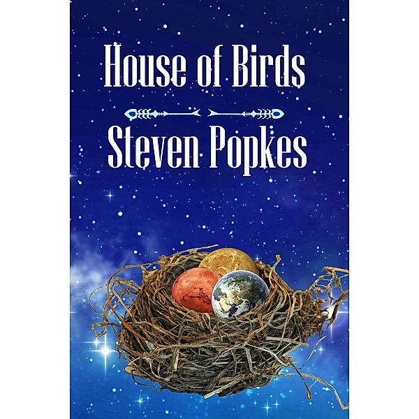 House of Birds, Steven Popkes