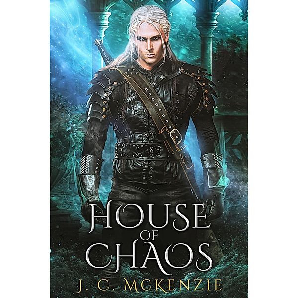 House of Chaos (House of Moon & Stars) / House of Moon & Stars, J. C. McKenzie